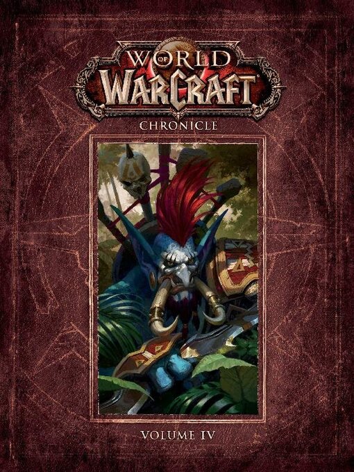 Title details for World Of Warcraft: Chronicle, Volume 4 by Marty Forbeck - Available